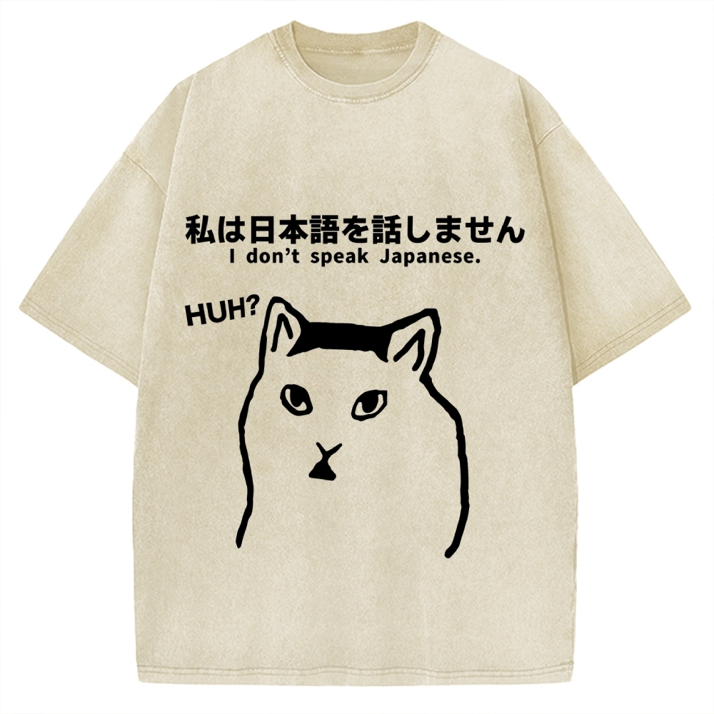 I Don't Speak Japanese Funny Huh Meme Cat Vintage Washed T-shirt