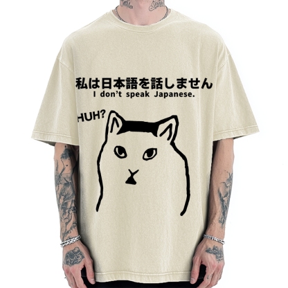 I Don't Speak Japanese Funny Huh Meme Cat Vintage Washed T-shirt