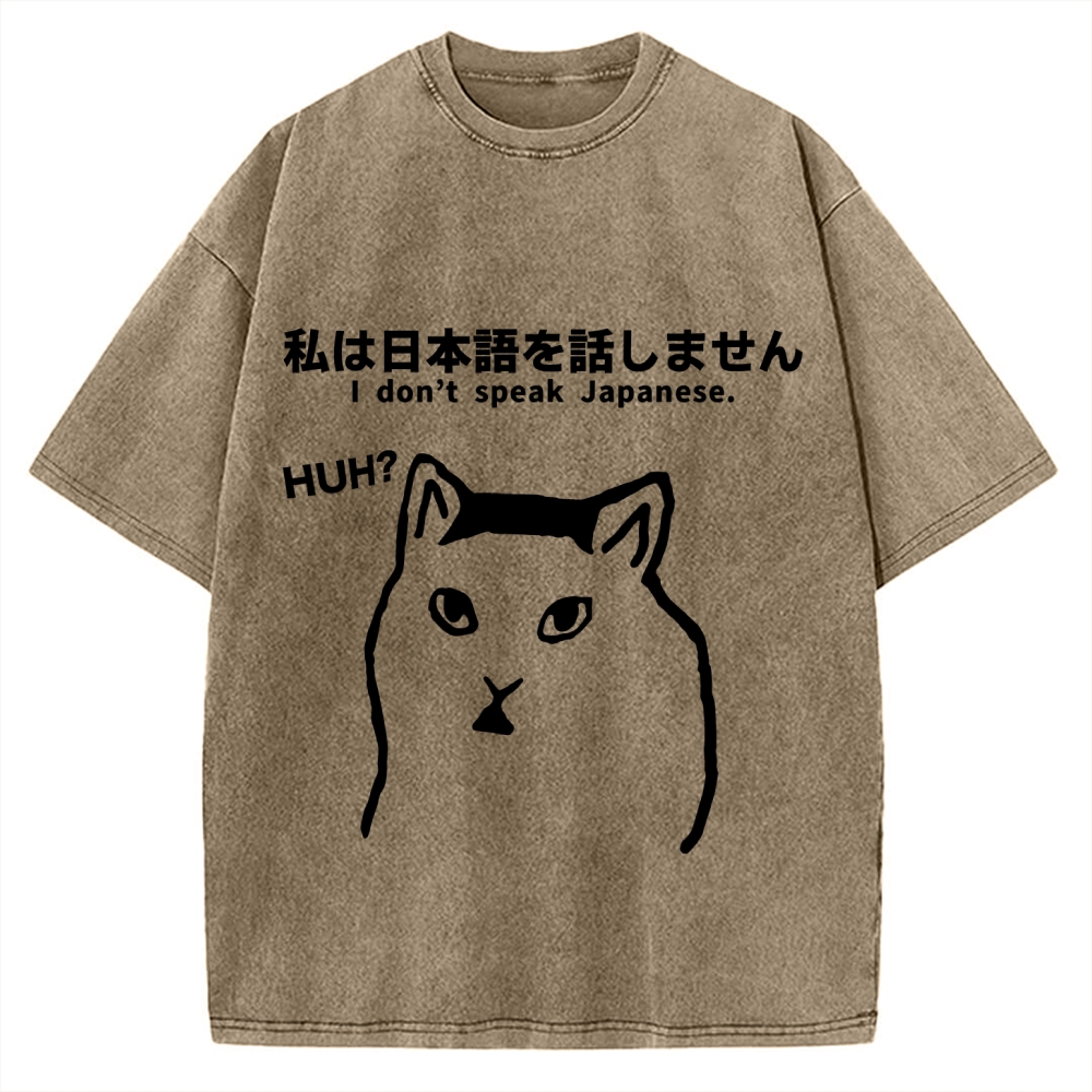 I Don't Speak Japanese Funny Huh Meme Cat Vintage Washed T-shirt