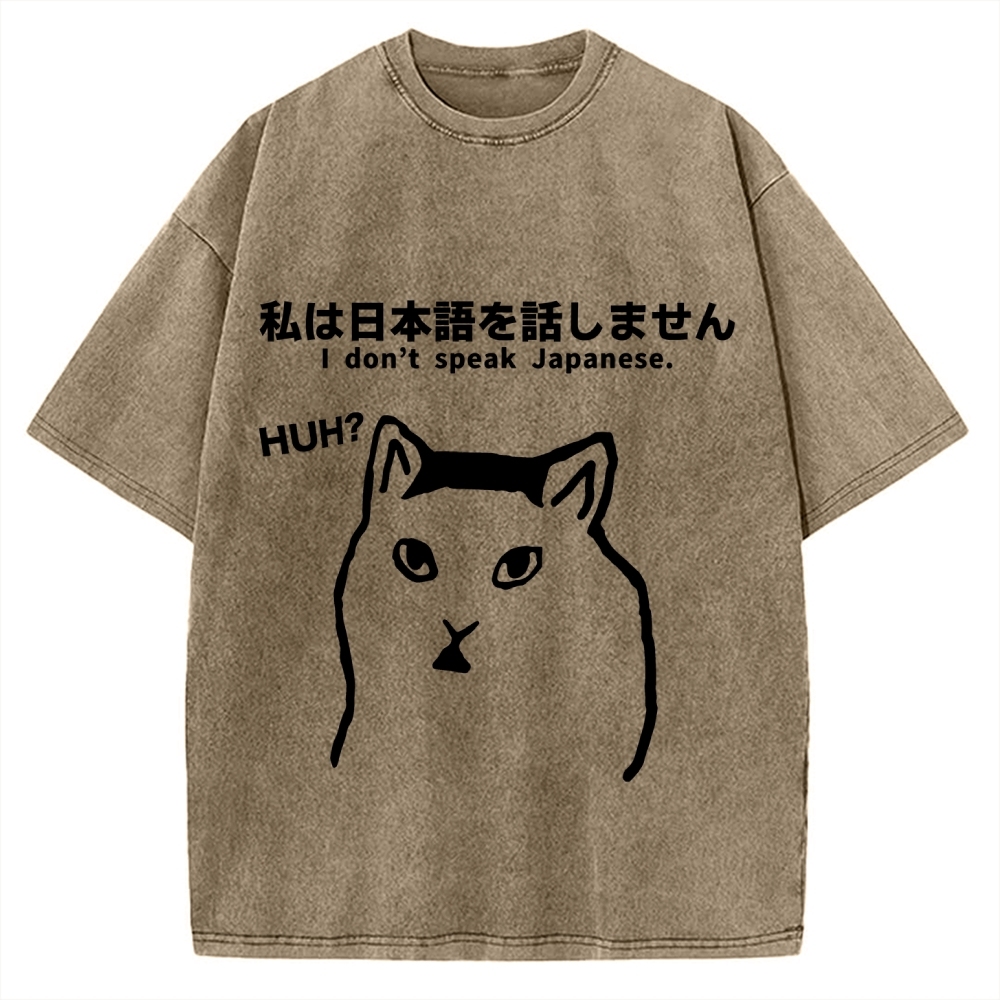 I Don't Speak Japanese Funny Huh Meme Cat Vintage Washed T-shirt
