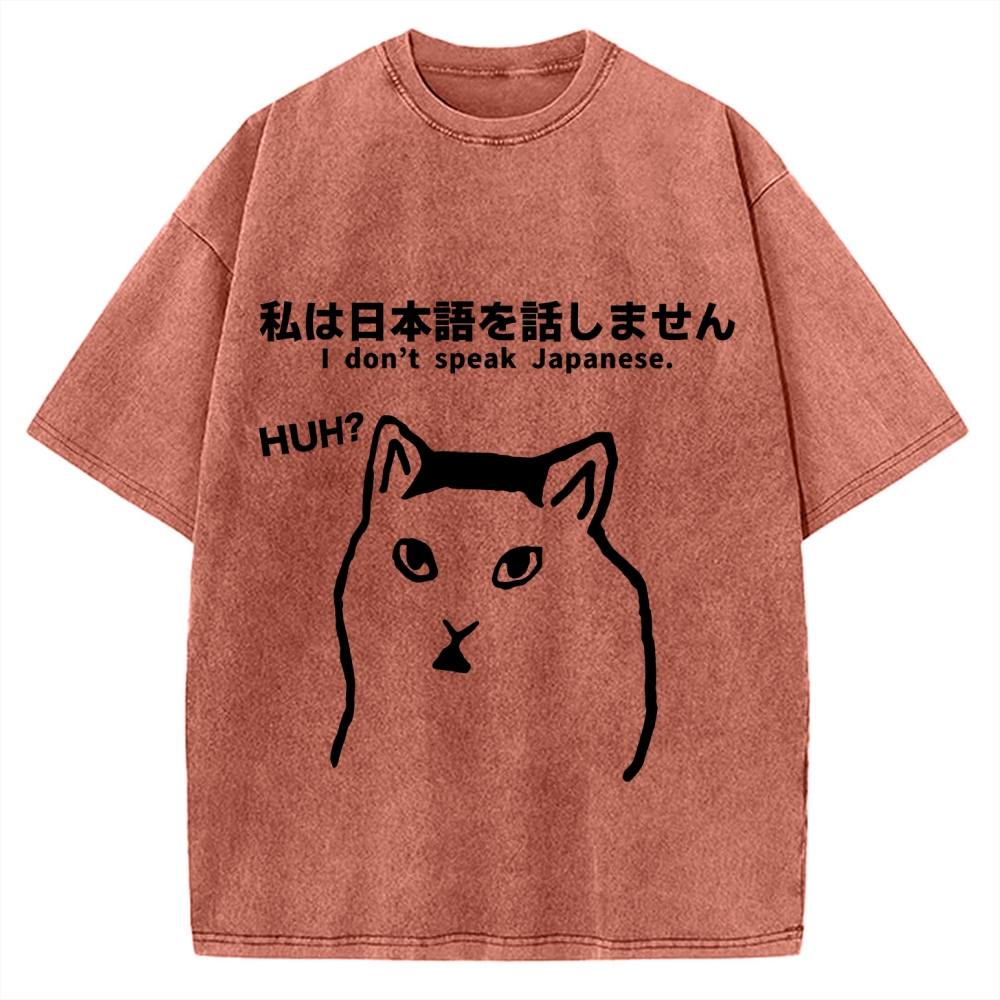 I Don't Speak Japanese Funny Huh Meme Cat Vintage Washed T-shirt
