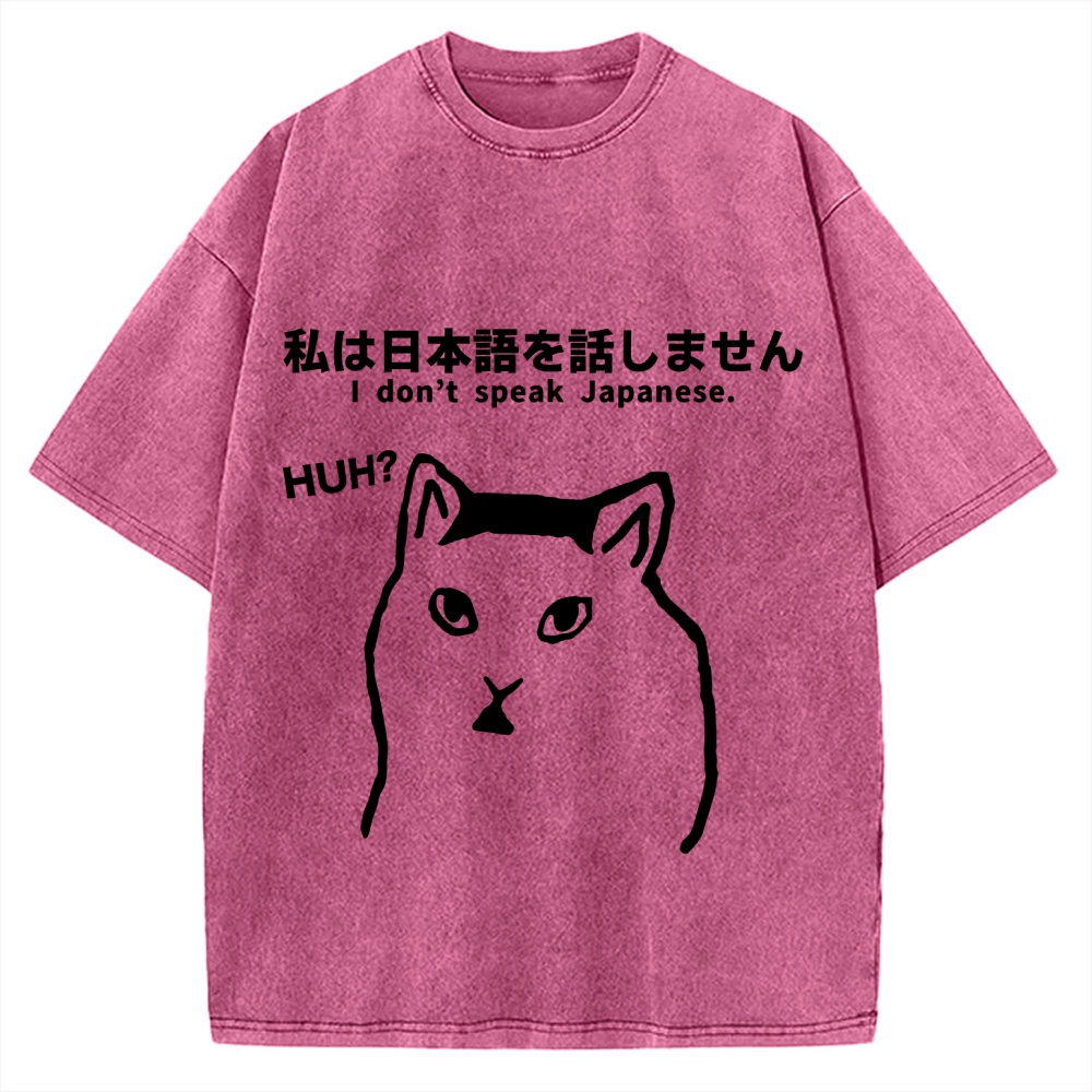 I Don't Speak Japanese Funny Huh Meme Cat Vintage Washed T-shirt
