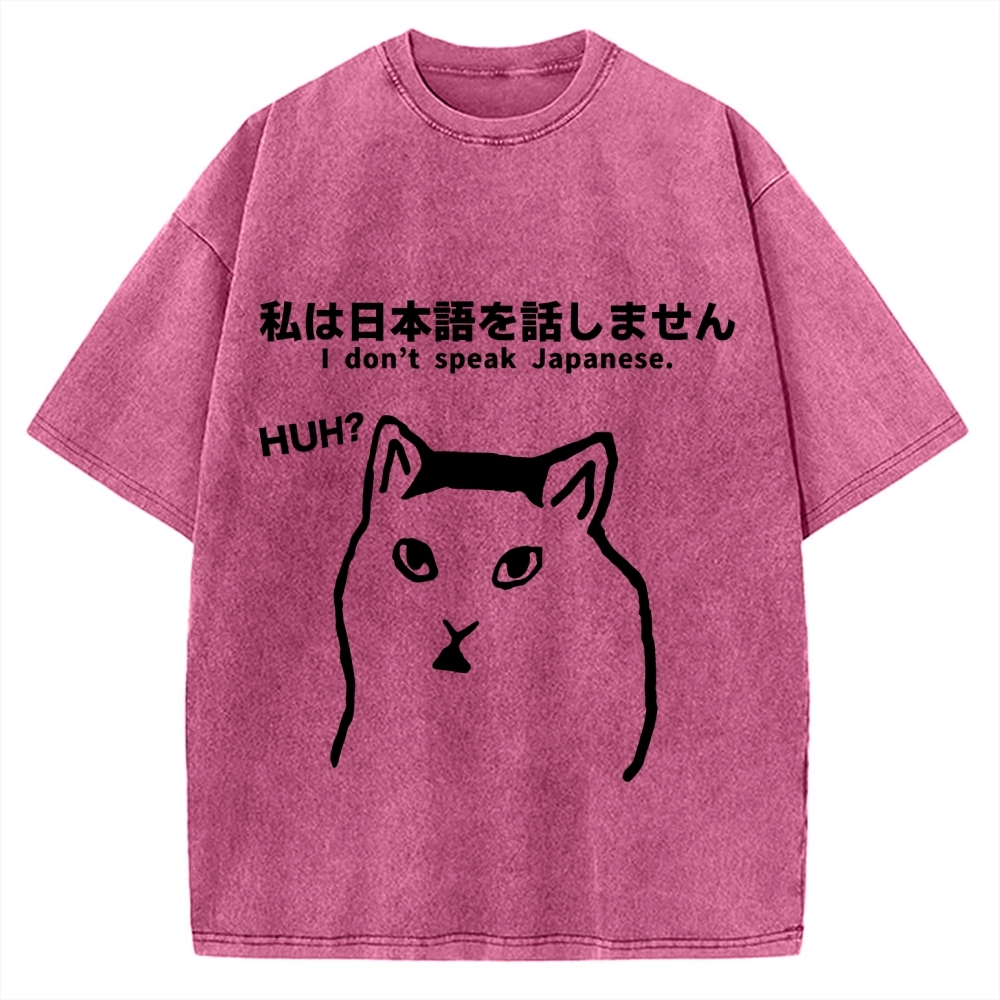 I Don't Speak Japanese Funny Huh Meme Cat Vintage Washed T-shirt
