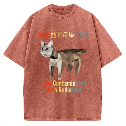 I Am Contaminated With Radiation Japanese Cat Meme Vintage Washed T-shirt