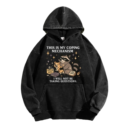 Raccoon coping mechanism this is my coping mechanism Vintage Washed Hoodie