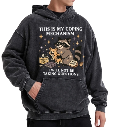 Raccoon coping mechanism this is my coping mechanism Vintage Washed Hoodie