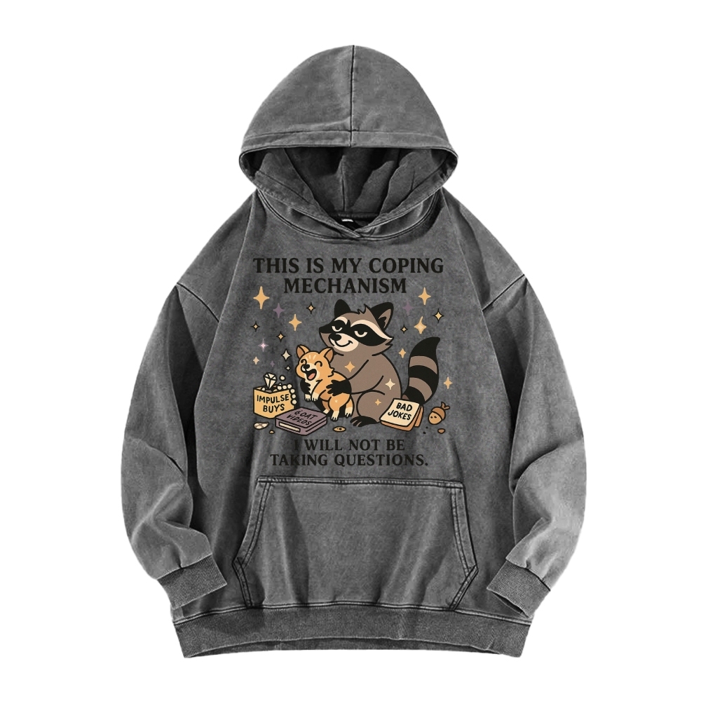 Raccoon coping mechanism this is my coping mechanism Vintage Washed Hoodie