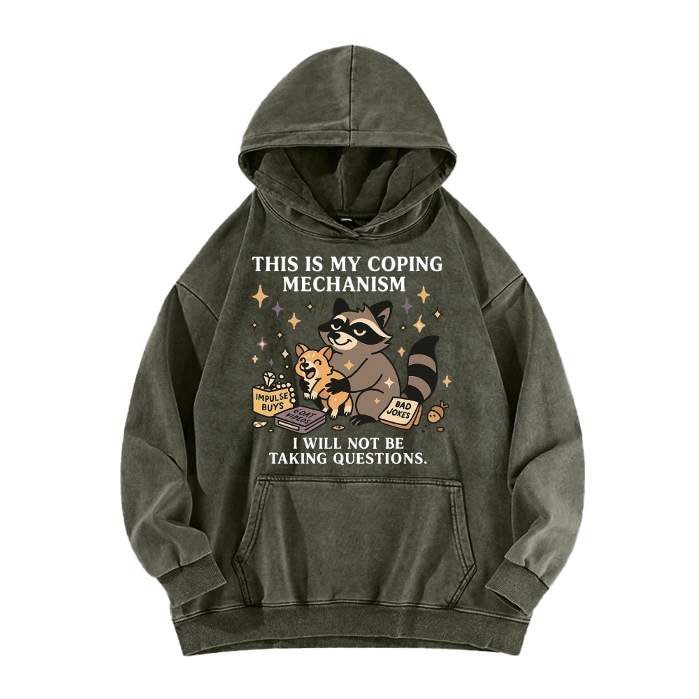Raccoon coping mechanism this is my coping mechanism Vintage Washed Hoodie