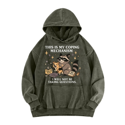Raccoon coping mechanism this is my coping mechanism Vintage Washed Hoodie