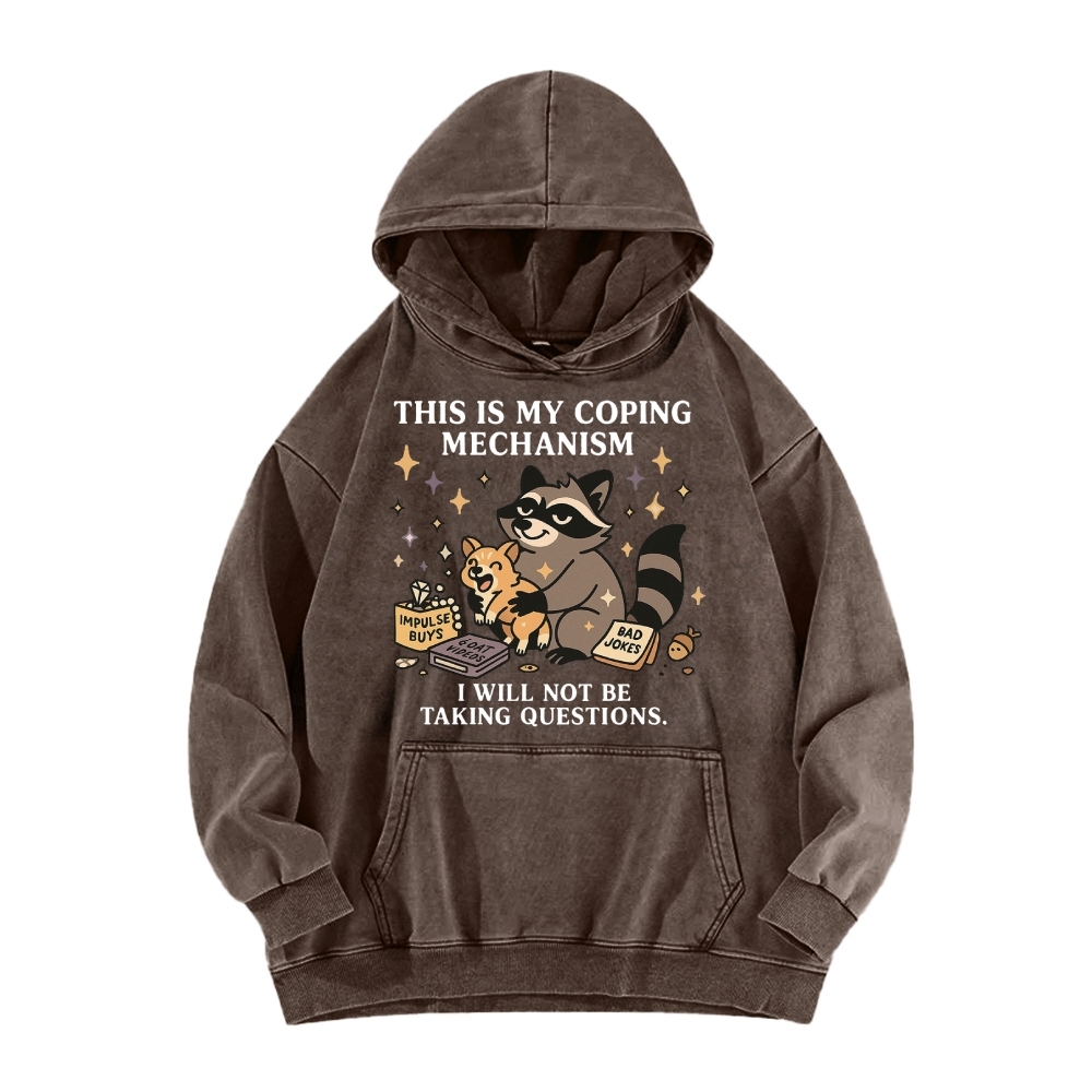 Raccoon coping mechanism this is my coping mechanism Vintage Washed Hoodie