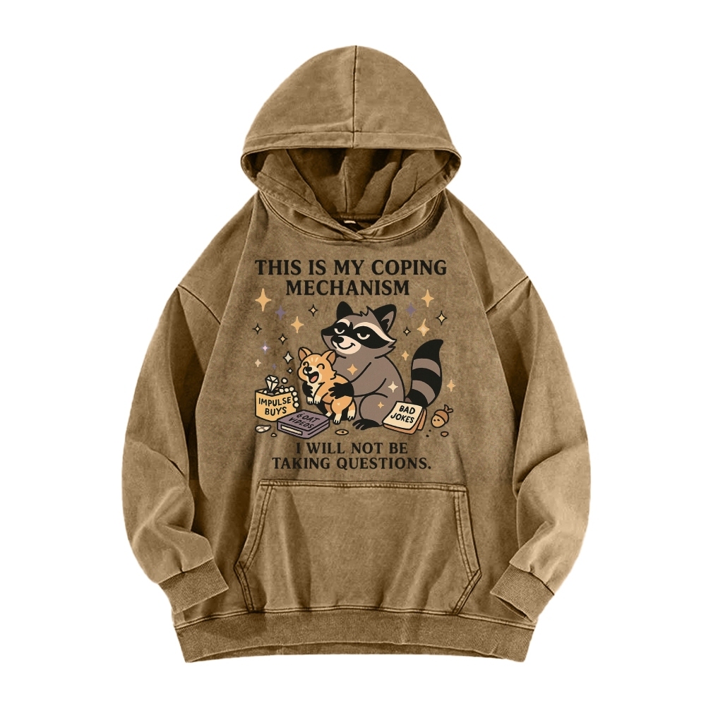 Raccoon coping mechanism this is my coping mechanism Vintage Washed Hoodie