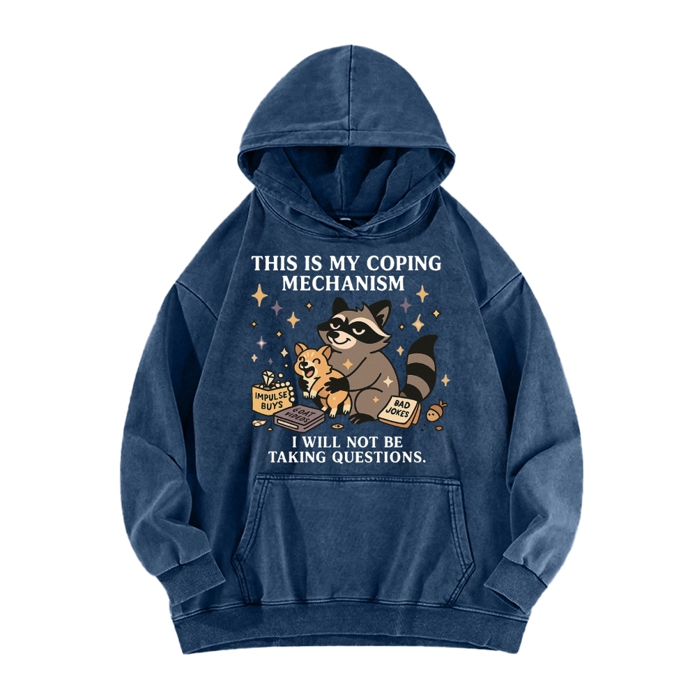 Raccoon coping mechanism this is my coping mechanism Vintage Washed Hoodie