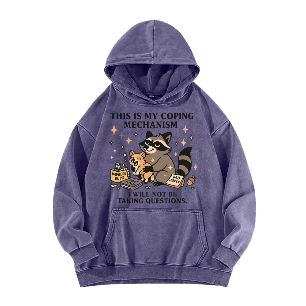 Raccoon coping mechanism this is my coping mechanism Vintage Washed Hoodie