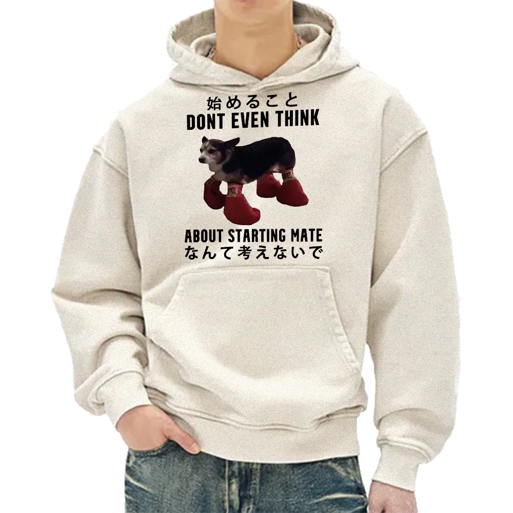 Dont even think about starting mate Funny Doggy Vintage Washed Hoodie