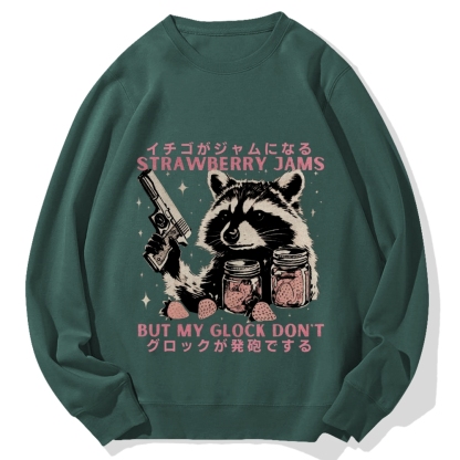 Strawberry Jams But My Glock Don't Raccoon Cotton Sweatshirt