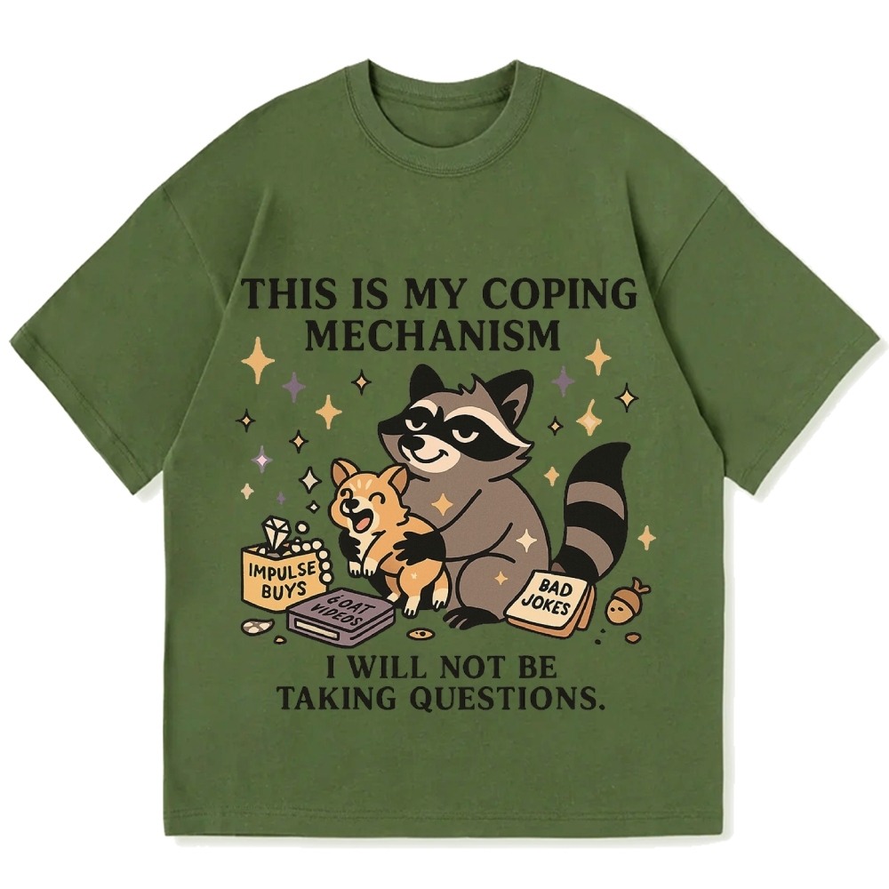 Raccoon coping mechanism this is my coping mechanism Cotton casual T-shirt