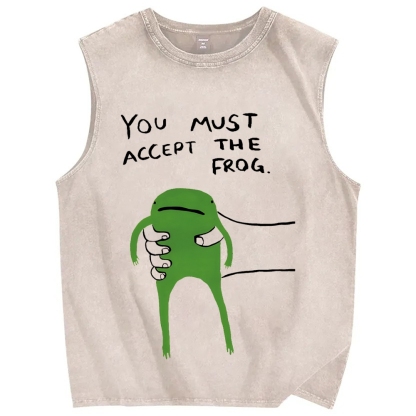 You Must Accept The Frog Give Your Frog Vintage Distressed Washed Tank Top