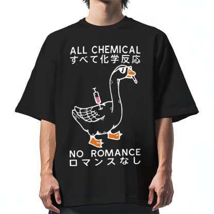 Silly Goose：All Chemical No Romance Cotton casual T-shirt