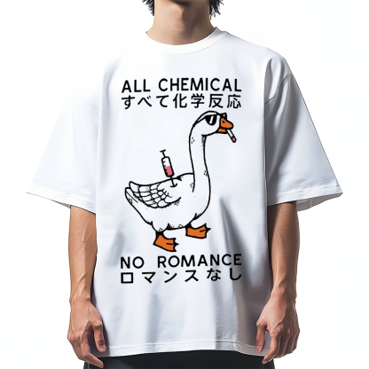 Silly Goose：All Chemical No Romance Cotton casual T-shirt