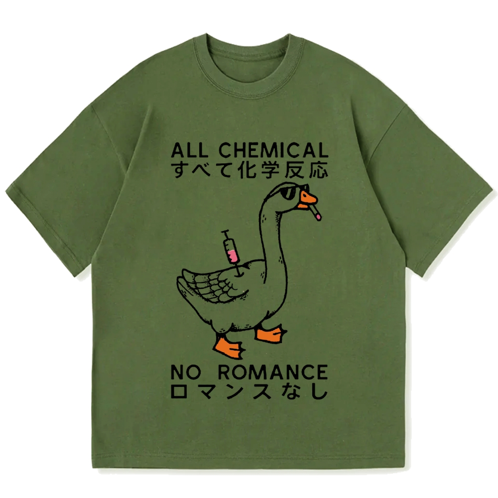 Silly Goose：All Chemical No Romance Cotton casual T-shirt