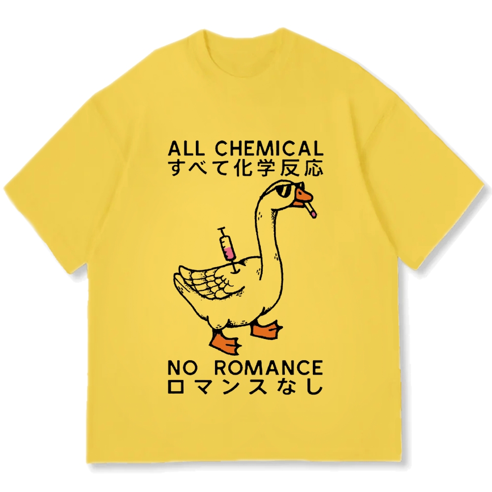 Silly Goose：All Chemical No Romance Cotton casual T-shirt
