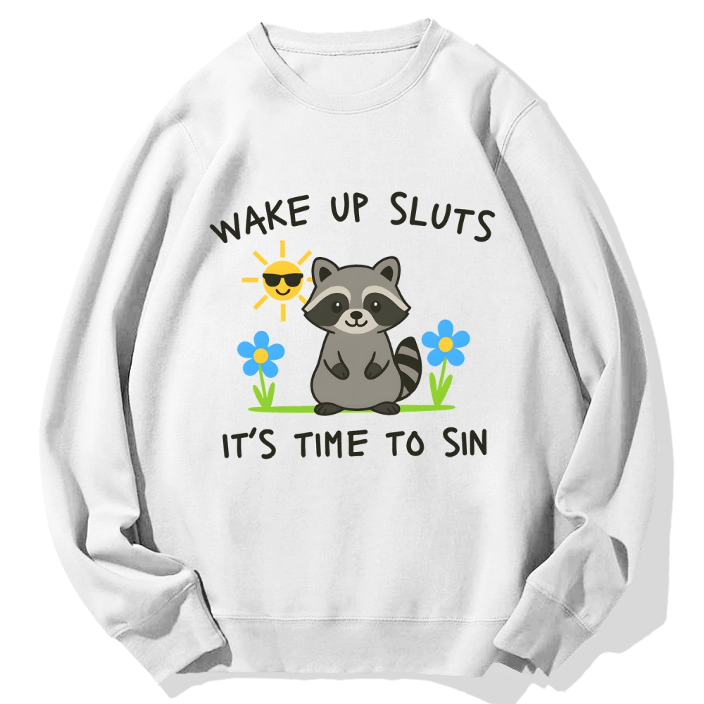 Wake Up Sluts Cotton Sweatshirt