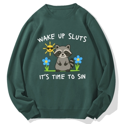 Wake Up Sluts Cotton Sweatshirt