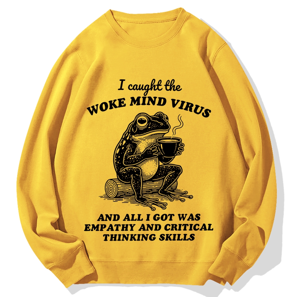 Awakened thinking virus frog I caught the woke mind virus and all I got was empathy Funny Frog Cotton Sweatshirt