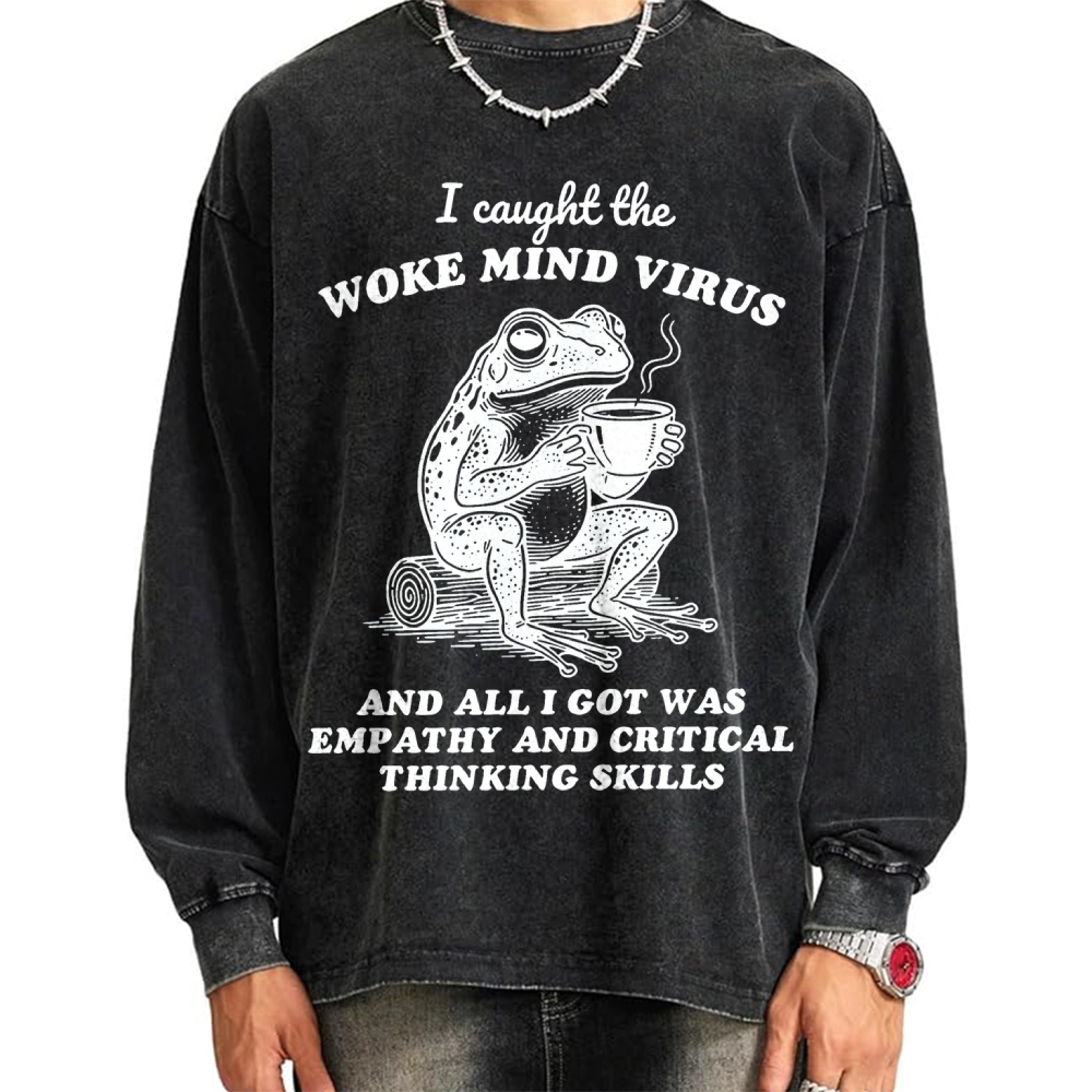 Awakened thinking virus frog I caught the woke mind virus and all I got was empathy Funny Frog Vintage Washed Sweatshirts