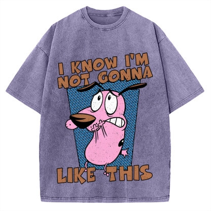 Not Gonna Like Courage The Cowardly Dog Vintage Washed T-shirt