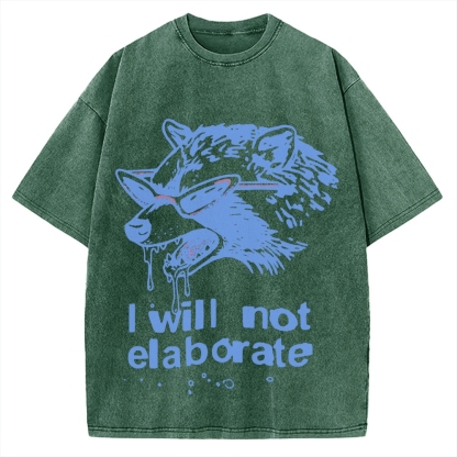 I will not elaborate Opossum Vintage Washed T-shirt