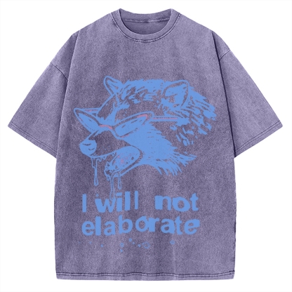 I will not elaborate Opossum Vintage Washed T-shirt