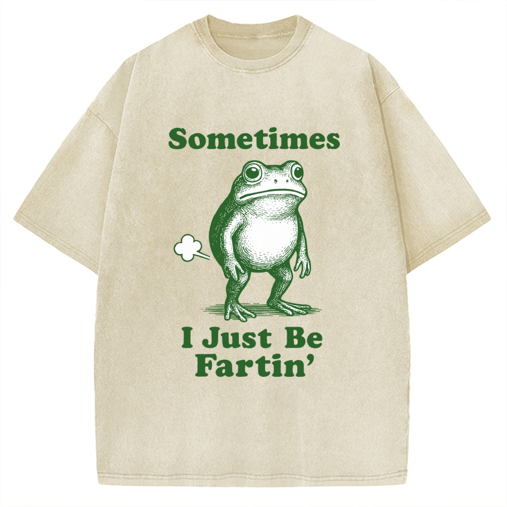 Sometimes-I-Just-Be-Fartin Vintage Washed T-shirt
