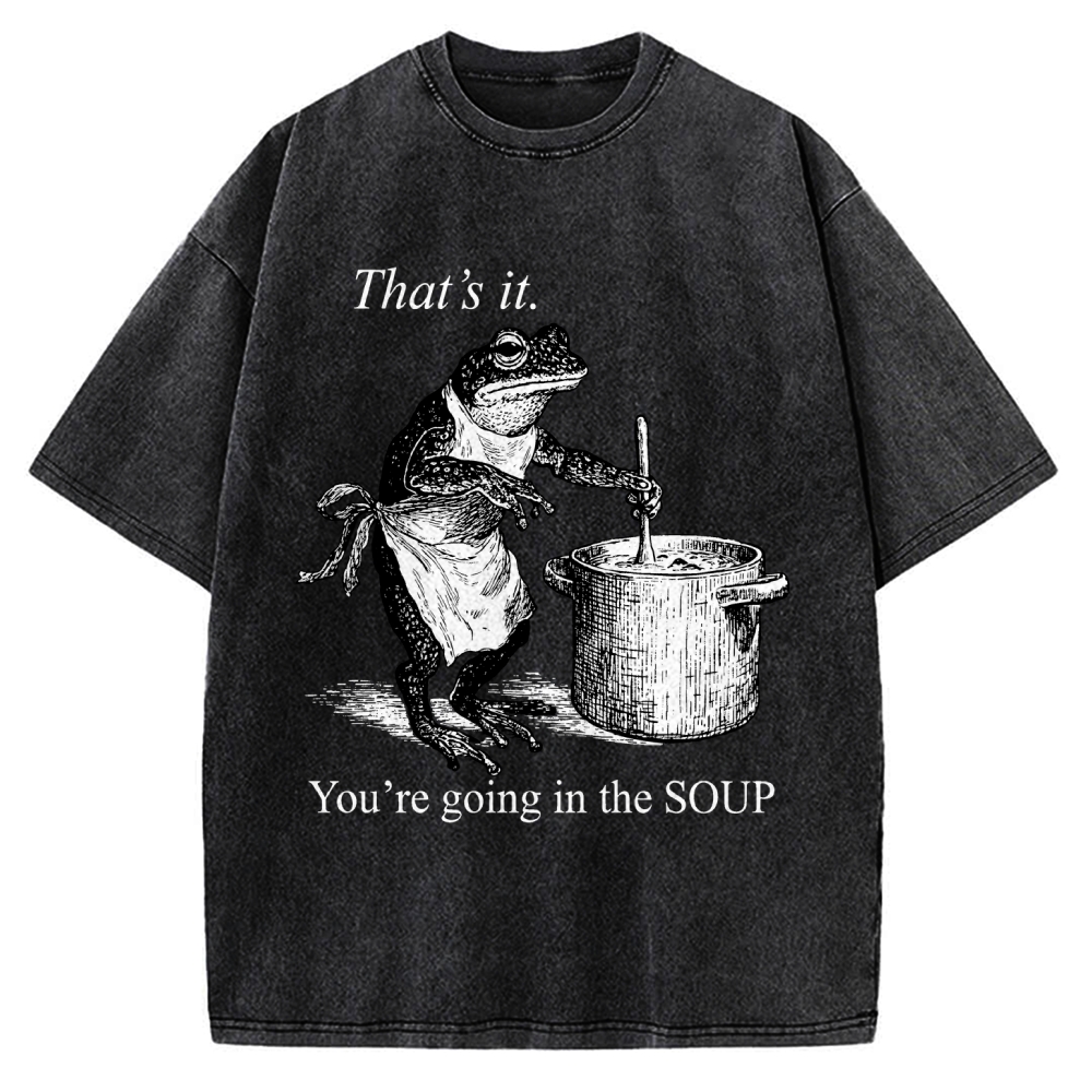 Funny Frog That's It You're Going In The Soup Vintage Washed T-shirt