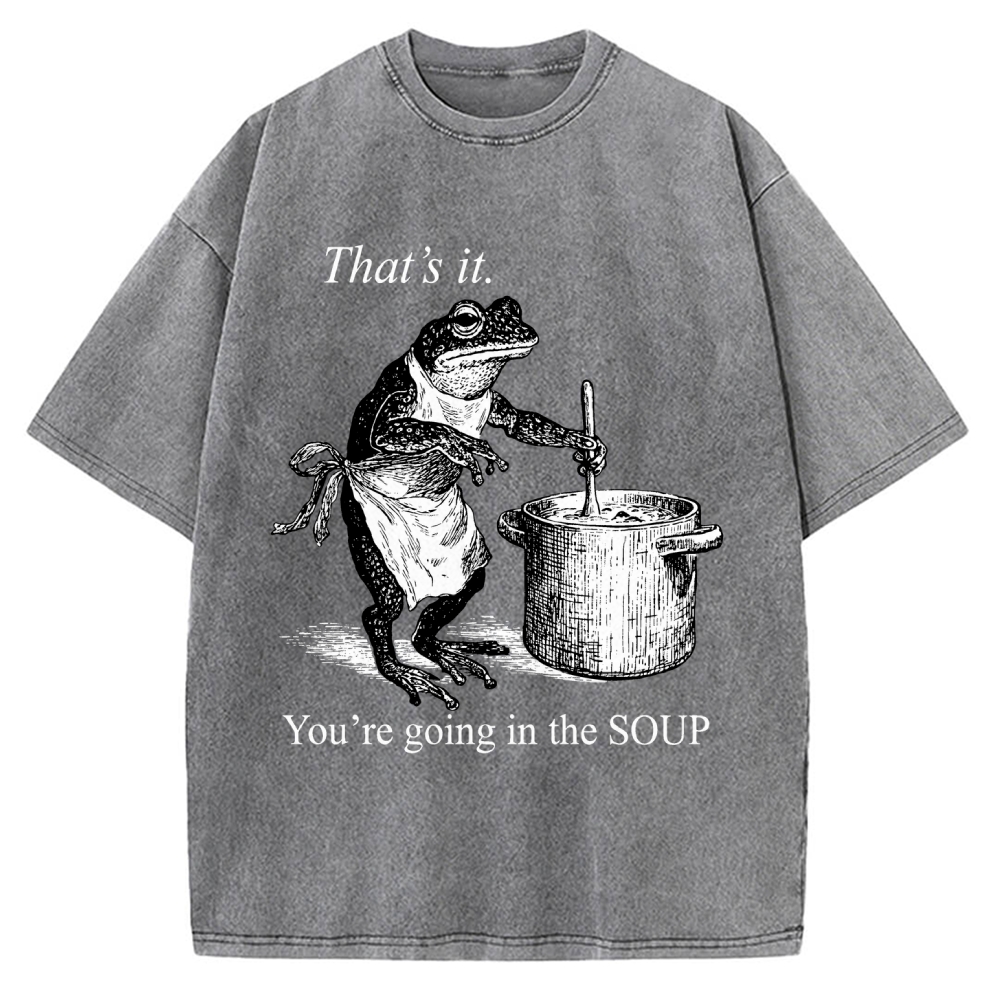 Funny Frog That's It You're Going In The Soup Vintage Washed T-shirt