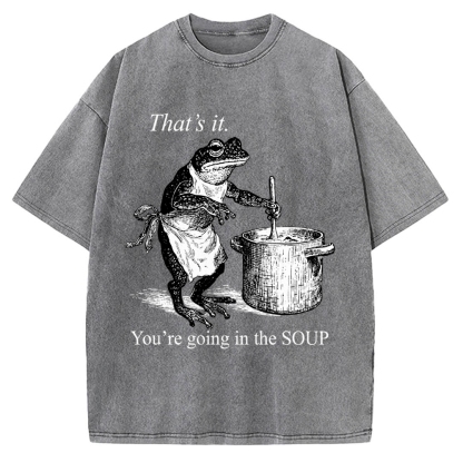 Funny Frog That's It You're Going In The Soup Vintage Washed T-shirt