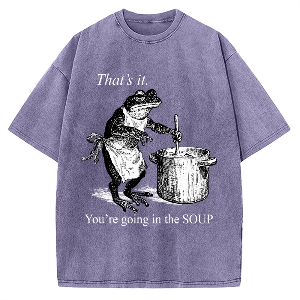 Funny Frog That's It You're Going In The Soup Vintage Washed T-shirt