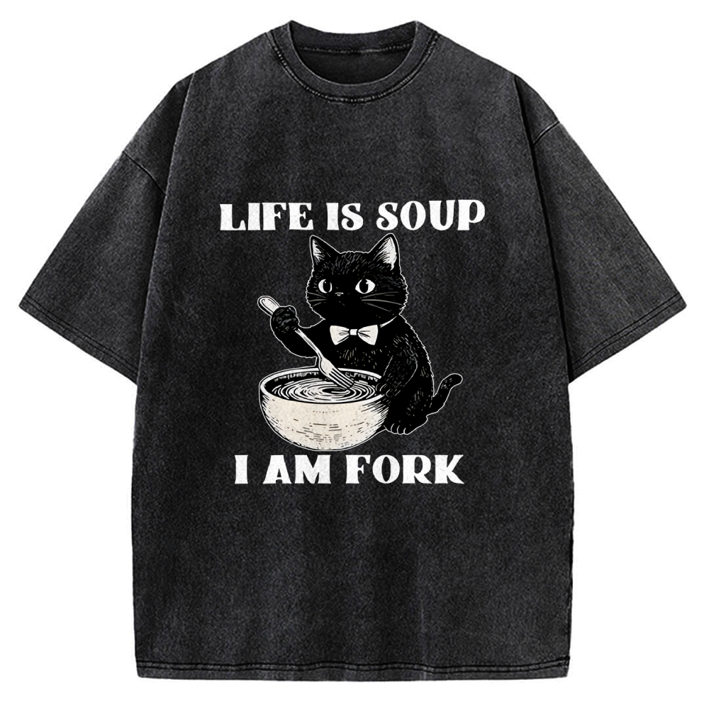 Life Is Soup Cat Humor Meme Vintage Washed T-shirt