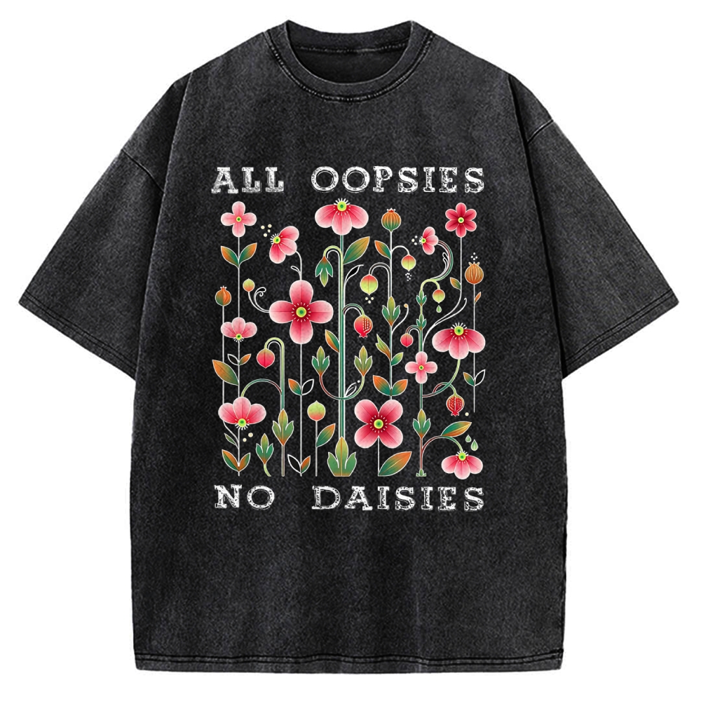 Funny Flower：All Oopsies No Daisies Vintage Washed T-shirt
