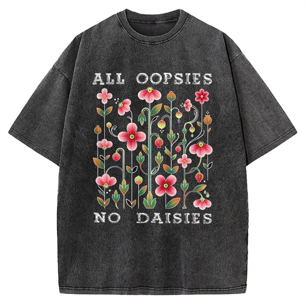 Funny Flower：All Oopsies No Daisies Vintage Washed T-shirt