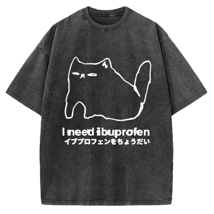 I need ibuprofen Cat Vintage Washed T-shirt