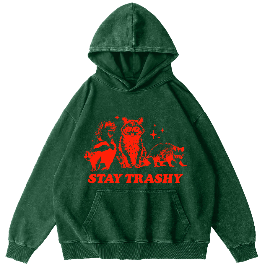Stay Trashy Vintage Washed Hoodie-Zazasy