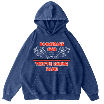 Boomerang Fish Theyre Coming Back Vintage Washed Hoodie-Zazasy