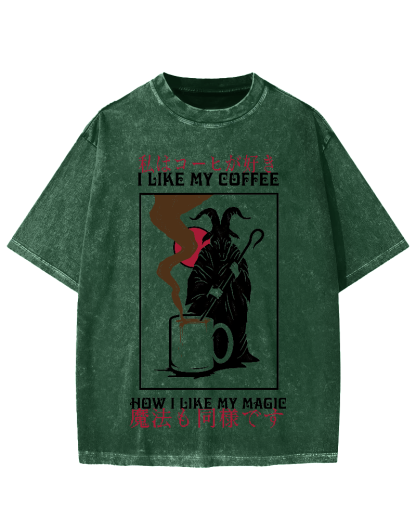 I Like My Coffe How I Like My Magic Vintage Washed T-shirt