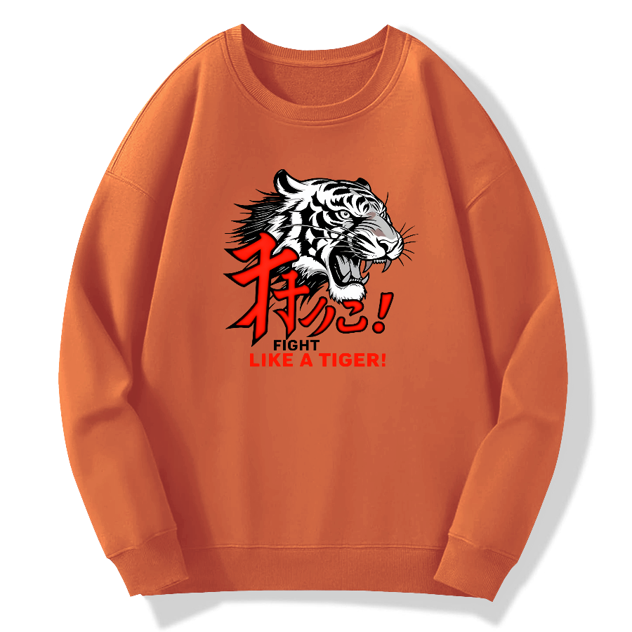 Fight like a tiger Cotton Pullover Sweatshirt