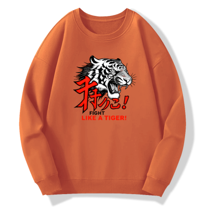 Fight like a tiger Cotton Pullover Sweatshirt