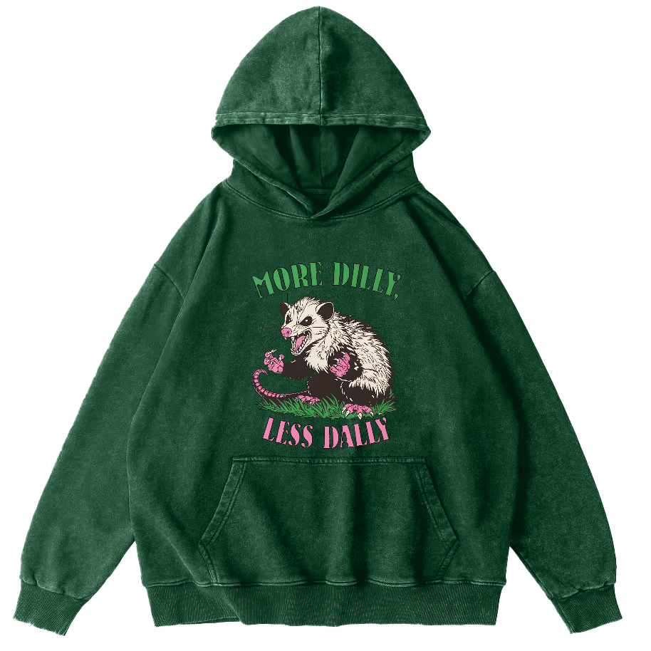 More Dilly Less Dally Vintage Washed Hoodie-Zazasy