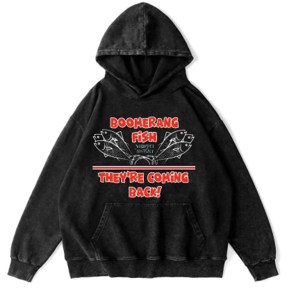 Boomerang Fish Theyre Coming Back Vintage Washed Hoodie-Zazasy