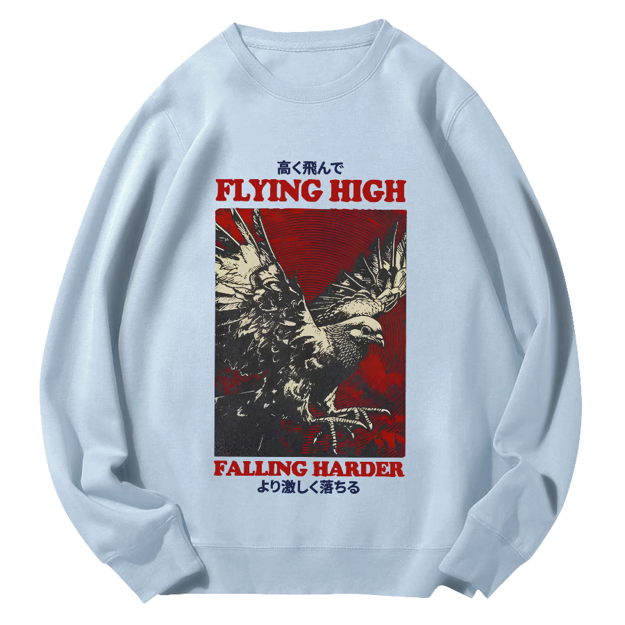 Flying Higher Falling Harder Round Neck Sweatshirt-Zazasy