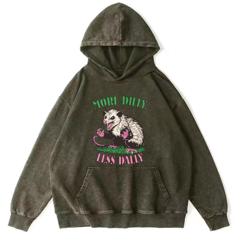 More Dilly Less Dally Vintage Washed Hoodie-Zazasy
